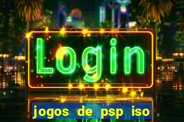 jogos de psp iso pt br